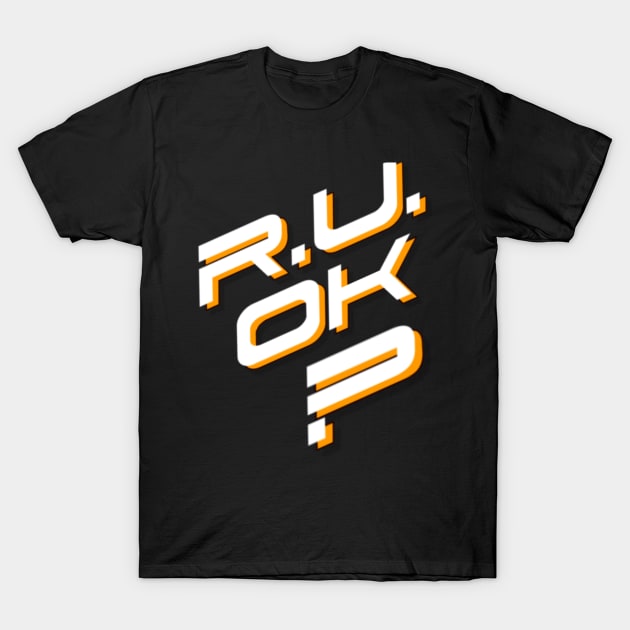 r u ok | are you ok | ru ok T-Shirt by OrionBlue